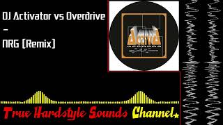 DJ Activator vs Overdrive  NRG Remix [upl. by Persas]