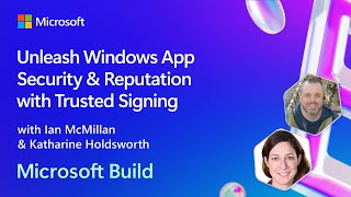 Unleash Windows App Security amp Reputation with Trusted Signing  BRK243 [upl. by Anina]