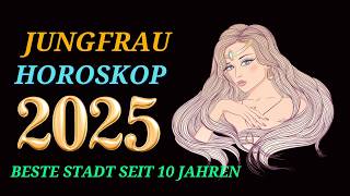 JUNGFRAU JAHRESHOROSKOP FÜR 2025 [upl. by Aivartal299]