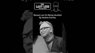 Stewart Lee On Being Heckled By Nadine Dorries podcast thelastline stewartlee comedy [upl. by Goff893]