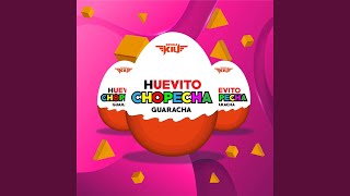 Huevito Chopecha Guaracha [upl. by Koa]