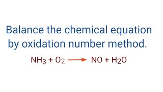 NH3O2NOH2O balance the chemical equation by oxidation number method nh3o2noh2o [upl. by Bekha]