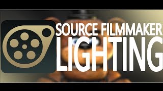 Source Filmmaker Tutorial LIGHTING [upl. by Eznyl]