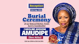 RECEPTION  BURIAL CEREMONY OF MADAM CAROLINE ADEKEMI AMUDIPE Nee ATIBA  13 SEPT 2024 [upl. by Avat]