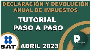 TUTORIAL DECLARACIÓN ANUAL PERSONAS FISICAS PASO A PASO  DEVOLUCIÓN ISR SAT [upl. by Ahtekahs106]