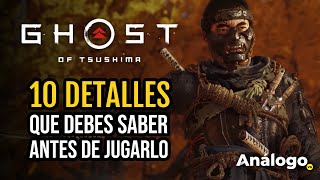 10 cosas que DEBES SABER antes de jugar GHOST OF TSUSHIMA  Últimas novedades [upl. by Konyn]