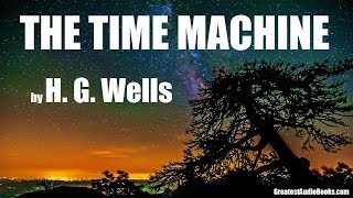 THE TIME MACHINE by HG Wells  FULL AudioBook  Greatest AudioBooks V4 [upl. by Concepcion]