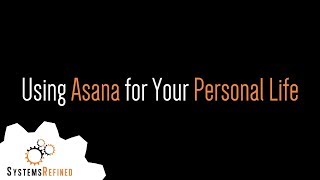 How to use Asana for your Personal Life [upl. by Bernarr]