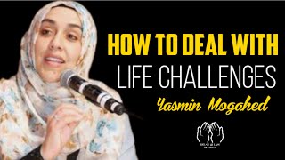 How to deal with challenges without getting overwhelmed  Ustadha Yasmin Mogahed [upl. by Einnej133]