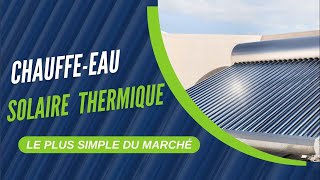 Chauffeeau Solaire Thermique à Haut Rendement  Énergie Simple et Écologique [upl. by Dehnel]