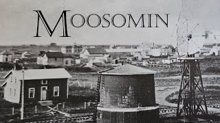 Moosomin A Short History [upl. by Orin534]