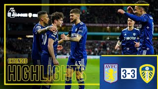 Extended highlights Aston Villa 33 Leeds United  Sixgoal thriller in Premier League [upl. by Jodoin]