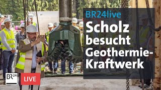 Scholz und Söder im Geothermiekraftwerk Geretsried  BR24live [upl. by Aileek]