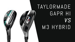 Taylormade GAPR Hi vs M3 Hybrid [upl. by Nordine]