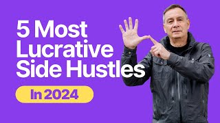 The 5 Most Lucrative Side Hustles in 2024 [upl. by Nnep]