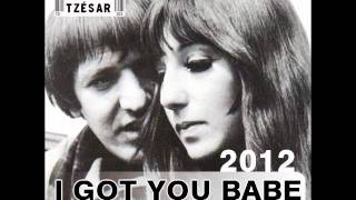 Sonny amp Cher  I Got You Babe TZESAR 2012 Hell Remix [upl. by Anaerdna]