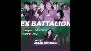 Ex Battalion Performing quotHayaan mo Silaquot and quotNeed Youquot [upl. by Riannon485]