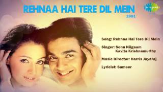 Rehnaa Hai Tere Dil Mein Title Song  Dia Mirza amp R Madhavan  Harris Jayaraj [upl. by Aelyk685]