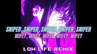 Future  Low Life ft The Weeknd  Sniper Sniper Wifey Wifey   REMIX [upl. by Naujled]