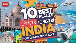 10 Best Places to Visit in India – Your Ultimate Travel Guide [upl. by Akired]