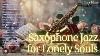 Jazz Saxophone Secrets for the Lonely Soul ♪ Lyra Muse [upl. by Alletneuq]