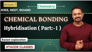 Chemical Bonding  Hybridisation part1  lecture7 [upl. by Ringsmuth879]