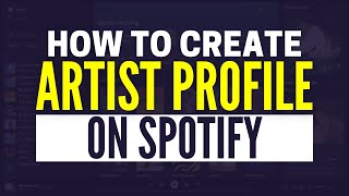 How To Create An Artist Profile On Spotify [upl. by Tyree]