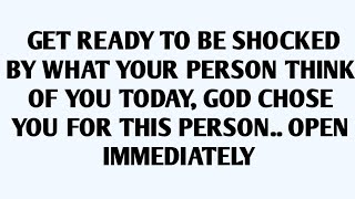 🧾GET READY TO BE SHOCKED BY WHAT YOUR PERSON THINK OF YOU TODAY GOD CHOSE YOU FOR THIS PERSON [upl. by Abrahams]