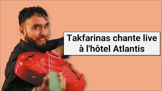 Takfarinas chante live à lhôtel Atlantis [upl. by Persian]