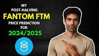 My FANTOM FTM PostHalving PRICE PREDICTION for 20242025 [upl. by Oicnecserc]