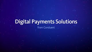 Digital Payments Solutions from Conduent [upl. by Arraeic]