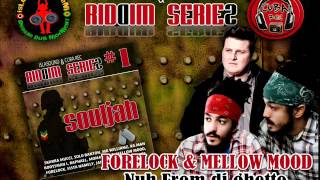 MELLOW MOOD amp FORELOCK  Nah From Di Ghetto SOULJAH Riddim ISLASOUND amp CUBA REC 2012 [upl. by Ecnarrat]