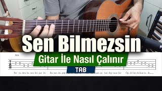 Dedublüman  Sen Bilmezsin  Gitar Tab  Nasıl Çalınır [upl. by Zaob]