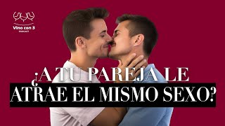 ¡Atención ¿Tu pareja tiene preferencias ocultas por el mismo sexo  Vino con 3 [upl. by Johna]