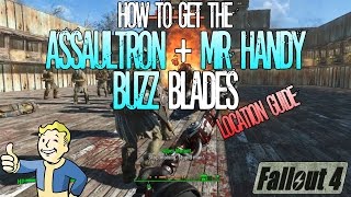 Fallout 4  How to Get the Assaultron and Mr Handy Buzz Blade  Location Guide  Tutorial [upl. by Alvie]