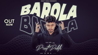 Barola Official Audio Preet Pablo [upl. by Namhcan]