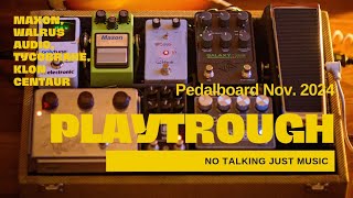 Pedalboard 2024 Playthrough  Maxon SD9 Walrus Audio 385 Klon Centaur Tycobrahe [upl. by Ev]