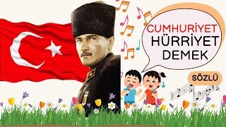 Cumhuriyet Hürriyet Demek  Cumhuriyet Bayramı Şarkısı [upl. by Ahsiym]