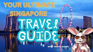 Ultimate Guide to Your Singapore Holiday [upl. by Ahsilahk]