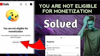 How to solved of YouTube channelYou are not eligible for monetization Monetization Problem solved [upl. by Xed]