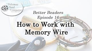 Better Beader Episode 16  How to Work With Memory Wire [upl. by Yelloh]