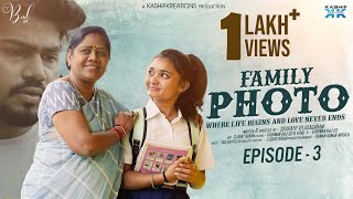 Family Photo Episode  3  Bad Girl  Rajesh Mpr  Sharath Vilasagaram  Kashif Kreations [upl. by Yeh]