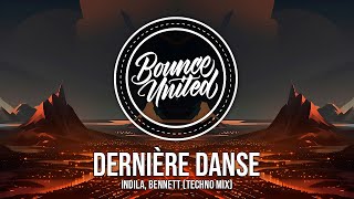 INDILA BENNETT  Dernière Danse Techno Mix [upl. by Calvert738]