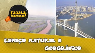 Espaço natural e geográfico  GEOGRAFIA  Prof Carlos André [upl. by Methuselah]