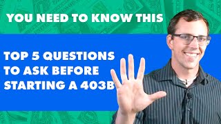 5 403b Questions You NEED To Ask [upl. by Damita]