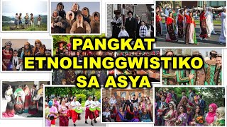 Pangkat Etnolinggwistiko sa Asya [upl. by Ahsinned]