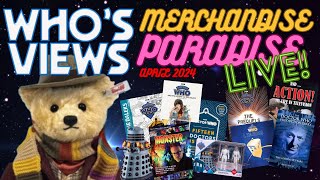 WHOS VIEWS MERCHANDISE PARADISE LIVE  APRIL 2024 DOCTOR WHO [upl. by Conney]