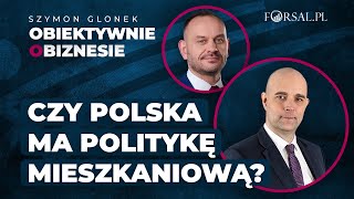 Czy Polska ma skuteczną politykę mieszkaniową [upl. by Amsirhc580]