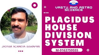 CLEAR YOUR CONCEPT ON PLACIDUS HOUSE DIVISION SYSTEM IN KP ASTROLOGY [upl. by Nodaj472]