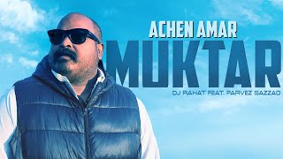 DJ Rahat x Parvez  Achen Amar Muktar I আছেন আমার মোক্তার I Bangla New Song [upl. by Aicertal]